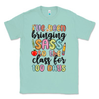 Seafoam i ve been bringing sass to the class for 100 days Classic Tee - MaliasSmallBusiness