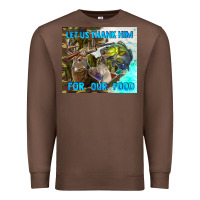 Chestnut let us thank hım for our food Premium Sweatshirt - TumblerDesignByShophia