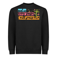 Black and in every season i will praise him Heavyweight Sweatshirt - MaliasSmallBusiness