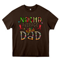 Chocolate Brown nacho average dad Heavy Core Tee - CowhideDigitalArt