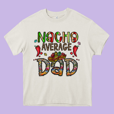 Nacho Average Dad Heavy Core Tee Designed By Cowhidedigitalart