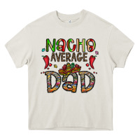 Cream nacho average dad Heavy Core Tee - CowhideDigitalArt