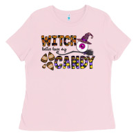 Bubblegum Pink Witch Better Have My Candy Ladies Tee - CowhideDigitalArt