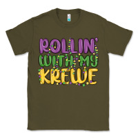 Army Green rollin with my krewe Classic Tee - MaliasSmallBusiness