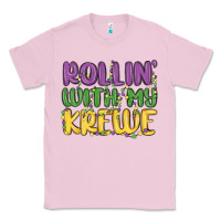 Bubblegum Pink rollin with my krewe Classic Tee - MaliasSmallBusiness