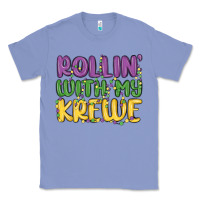 Colony Blue rollin with my krewe Classic Tee - MaliasSmallBusiness