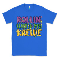 True Royal rollin with my krewe Classic Tee - MaliasSmallBusiness
