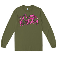 Army Green it s my birthday Long Sleeve Tee - MaliasSmallBusiness