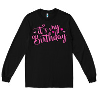 Black it s my birthday Long Sleeve Tee - MaliasSmallBusiness