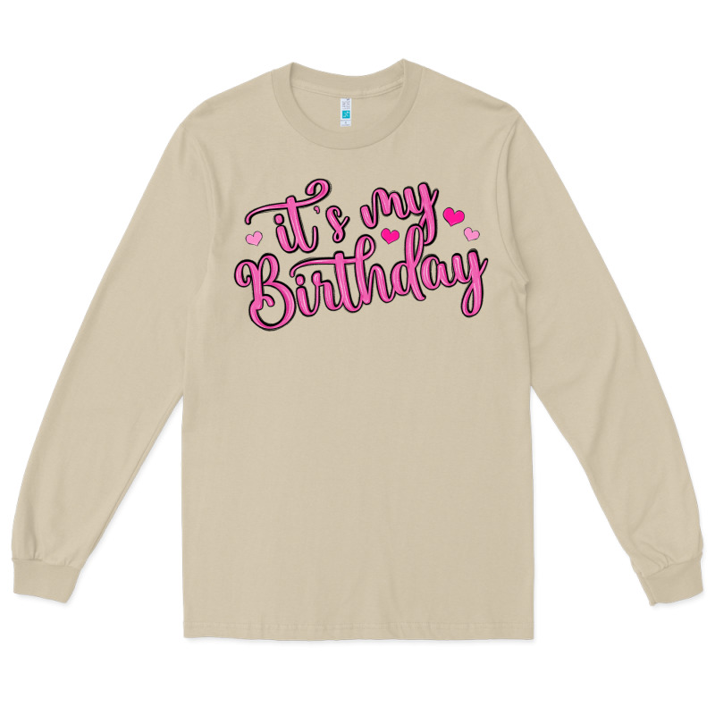 It S My Birthday Long Sleeve Tee by MaliasSmallBusiness | Teevron