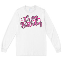 White it s my birthday Long Sleeve Tee - MaliasSmallBusiness