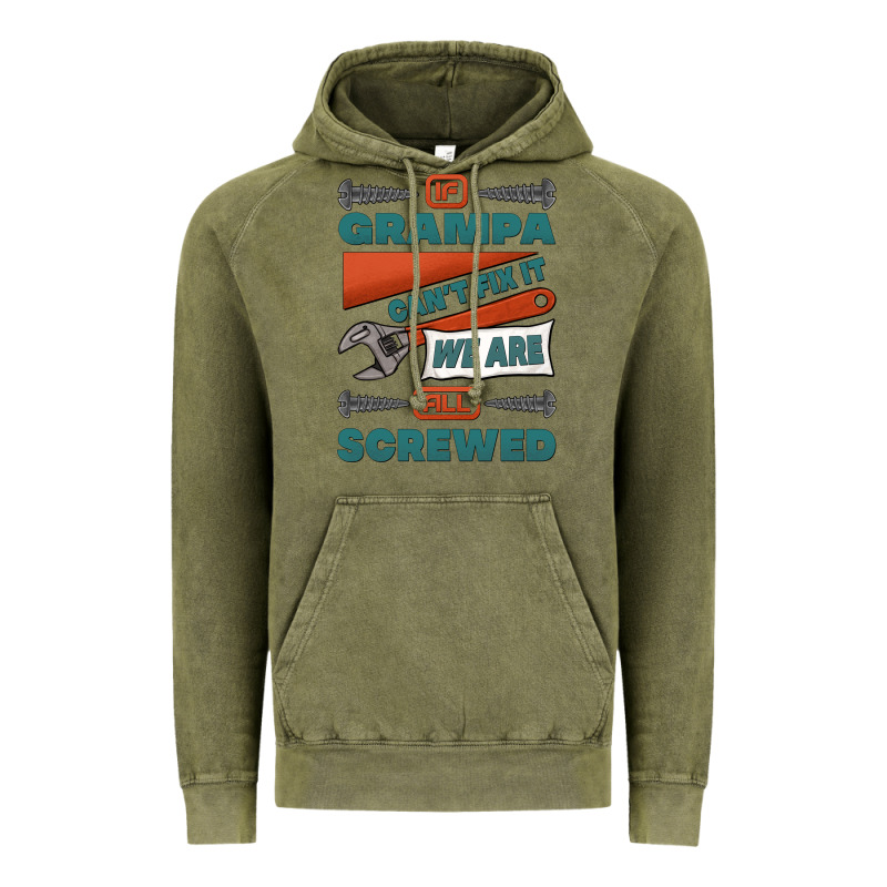 If Grampa Can't Fix It We Are All Screwed Vintage Hoodie by Jasminsmagicworld | Teevron