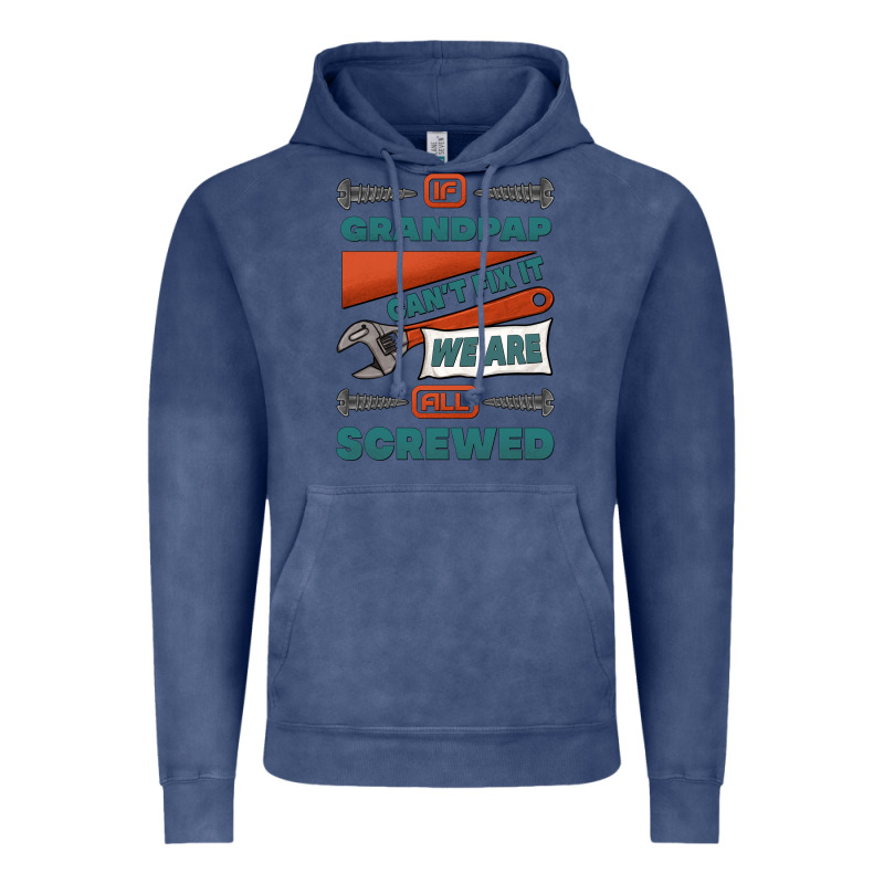 If Grandpap Can't Fix It We Are All Screwed Vintage Hoodie by Jasminsmagicworld | Teevron