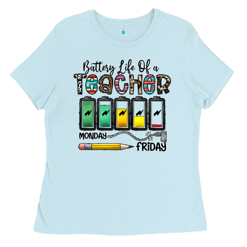 Battery Life Of A Teacher Monday Friday Ladies Tee by CowhideDigitalArt | Teevron
