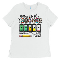 White battery life of a teacher monday friday Ladies Tee - CowhideDigitalArt