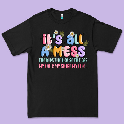 Its All A Mess Premium Tee Designed By Jahusdesignshop