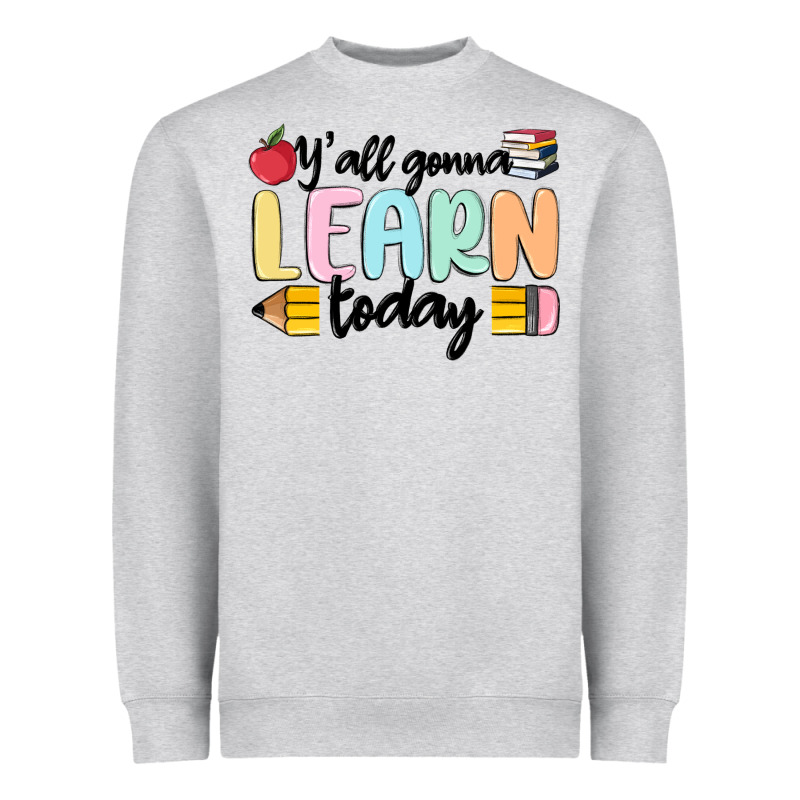 Y'all Gonna Learn Today Heavyweight Sweatshirt by MaliasSmallBusiness | Teevron