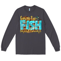 Smoke born to fish forced to work Long Sleeve Tee - NancyCooperArtShop