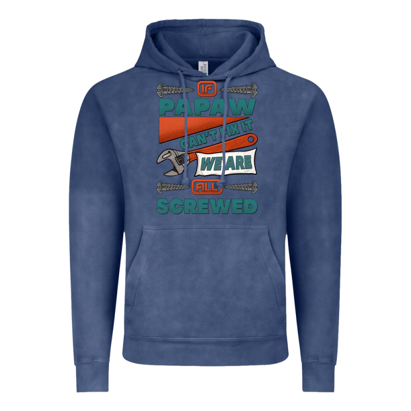 If Papaw Can't Fix It We Are All Screwed Vintage Hoodie by Jasminsmagicworld | Teevron