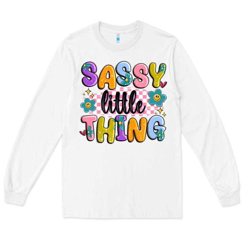 Sassy Little Thing Long Sleeve Tee by MaliasSmallBusiness | Teevron