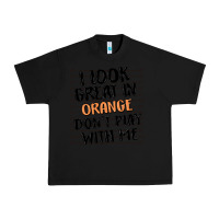 Black i look great in orange don't play with me Urban Heavy Tee - MaliasSmallBusiness