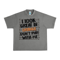 Tornado i look great in orange don't play with me Urban Heavy Tee - MaliasSmallBusiness