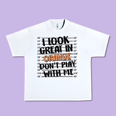 I Look Great In Orange Don't Play With Me Urban Heavy Tee Designed By Maliassmallbusiness