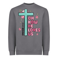 Storm oh how he loves us ephesians 2 4 8 Heavyweight Sweatshirt - MaliasSmallBusiness
