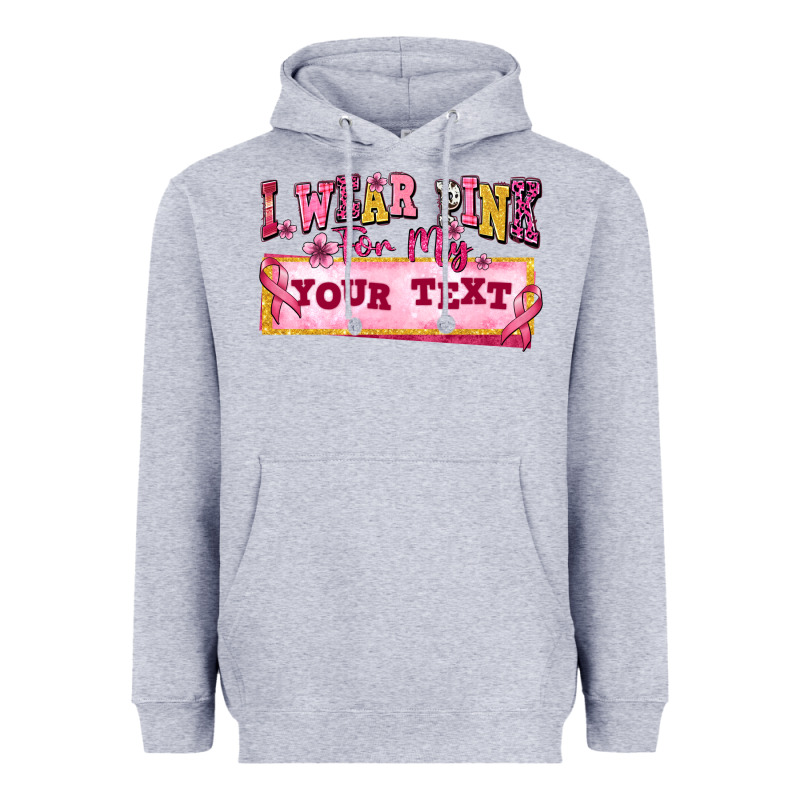 I Wear Pink For My Custom Heavyweight Hoodie by texasbilliewilder | Teevron