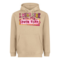 Mushroom i wear pink for my custom Heavyweight Hoodie - texasbilliewilder