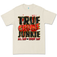 True Crime Junkie All Day Every Day Premium Tee | Teevron