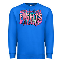 True Royal Nobody fights alone Cancer Awareness Premium Sweatshirt - HowdyJamesFarm