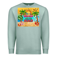 Seafoam life is better with at the beach Premium Sweatshirt - TumblerDesignByShophia