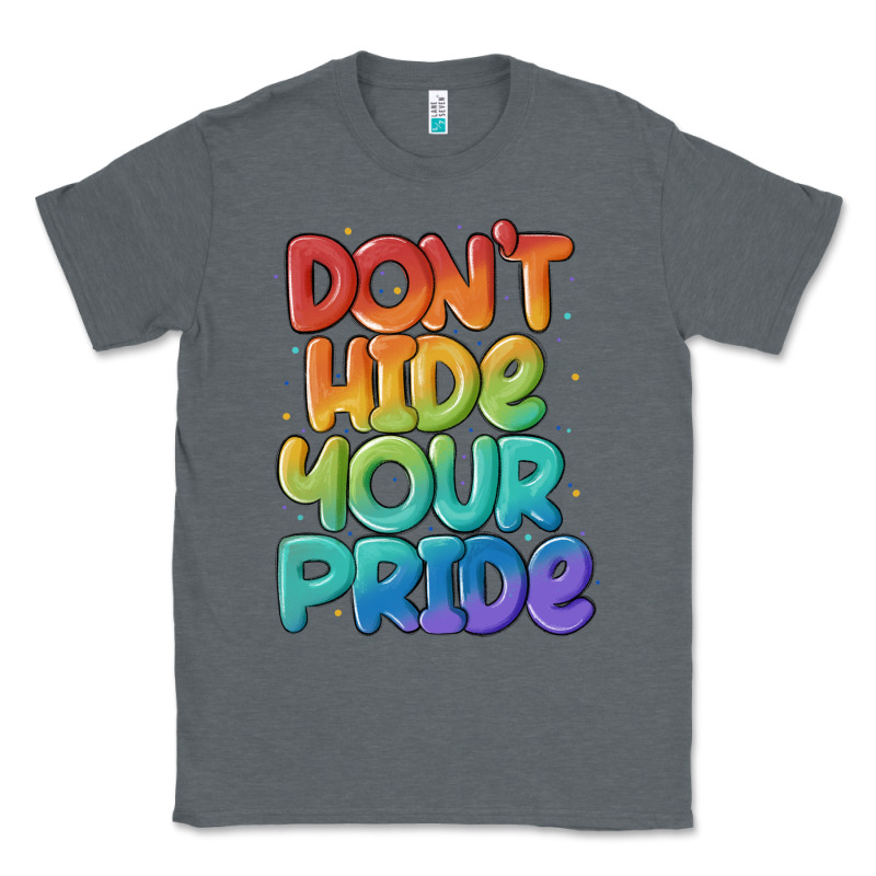 Dont Hide Your Pride Classic Tee by MaliasSmallBusiness | Teevron