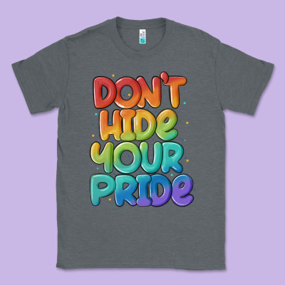 Dont Hide Your Pride Classic Tee Designed By Maliassmallbusiness