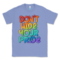 Colony Blue dont hide your pride Classic Tee - MaliasSmallBusiness