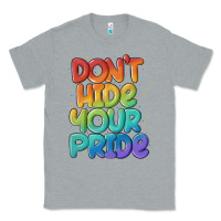 Heather Grey dont hide your pride Classic Tee - MaliasSmallBusiness