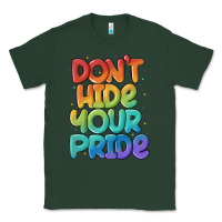 Sports Green dont hide your pride Classic Tee - MaliasSmallBusiness
