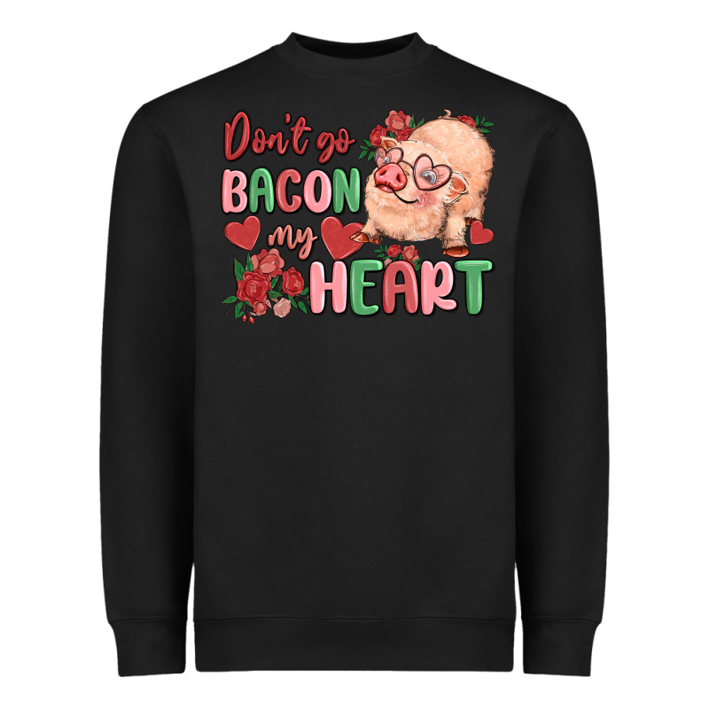 Don't Go Bacon My Heart Heavyweight Sweatshirt by MaliasSmallBusiness | Teevron