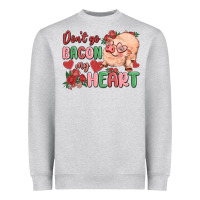 Heather Grey don't go bacon my heart Heavyweight Sweatshirt - MaliasSmallBusiness