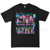 Black i became a cna because your life is worth my time Premium Tee - AdoDesignShop