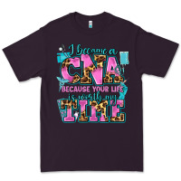 Plum i became a cna because your life is worth my time Premium Tee - AdoDesignShop