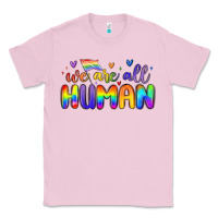 Bubblegum Pink we are all human Classic Tee - MaliasSmallBusiness