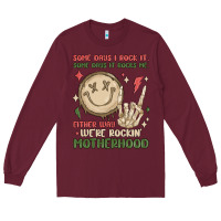 Burgundy some days i rock it some days it rocks me either w Long Sleeve Tee - MaliasSmallBusiness
