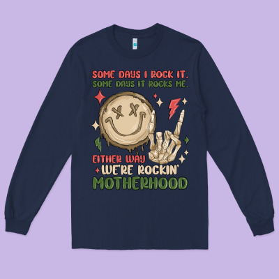 Some Days I Rock It Some Days It Rocks Me Either W Long Sleeve Tee Designed By Maliassmallbusiness