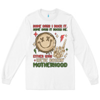 White some days i rock it some days it rocks me either w Long Sleeve Tee - MaliasSmallBusiness