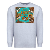 Heather Grey life is better with a dog Premium Sweatshirt - TumblerDesignByShophia