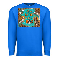 True Royal life is better with a dog Premium Sweatshirt - TumblerDesignByShophia