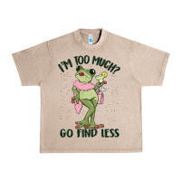 French Oak i'm too much go find less boujee frog Urban Heavy Tee - MaliasSmallBusiness