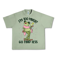 Oil Green i'm too much go find less boujee frog Urban Heavy Tee - MaliasSmallBusiness